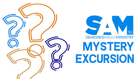 SAM Mystery Excursion