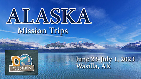 Alaska Mission Trip - Wasilla