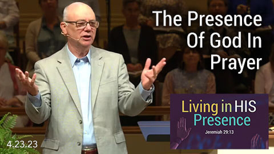 The Presence of God In Prayer: Don’t Miss It!