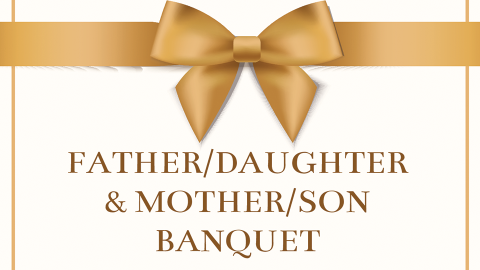 Father/Daughter & Mother/Son Banquet