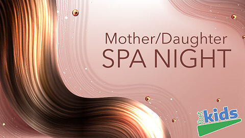 Mother/Daughter Spa Night